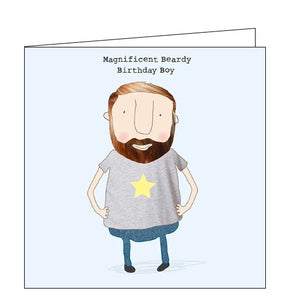 This birthday card features one of Rosie's unmistakably witty and charming illustrations of a man with a magnificent beard and moustache. Text on the front of the card reads "Magnificent beardy Birthday Boy"