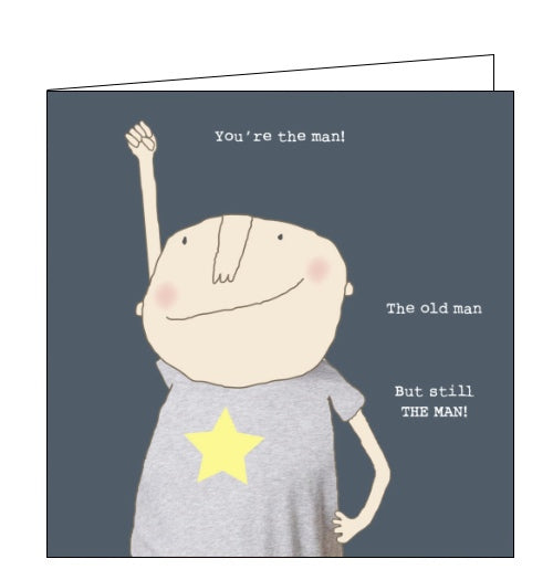 This birthday card features one of Rosie's unmistakably witty and charming illustrations of a man wearing a star-print tshirt with his arm raised triumphantly. Text on the front of the card reads 
