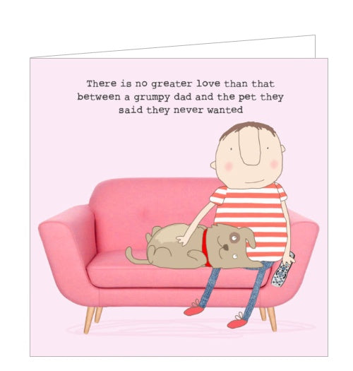 This greetings card features one of Rosie Made a Thing's unmistakably witty and charming illustrations of a man and a dog relaxing together on the sofa. The caption on the front of the card reads 