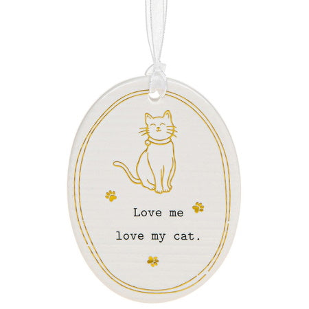 Love me love my cat - Ceramic Plaque