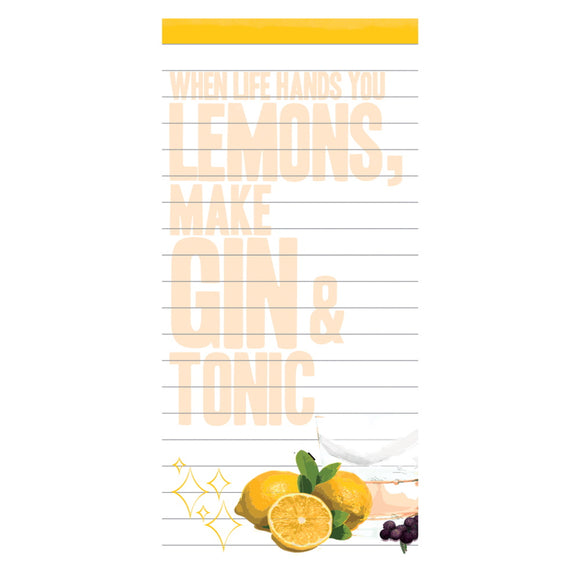 When life hands you Lemons, Make Gin & Tonic - Magnetic Listpad