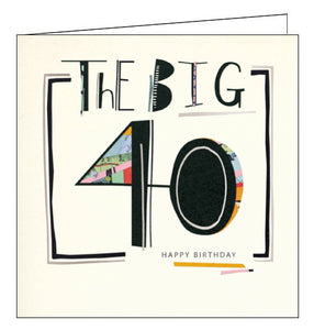 This 40th birthday card features big black text that reads "The BIG 40...Happy Birthday" embellished with silver detailing, and patchwork elements.