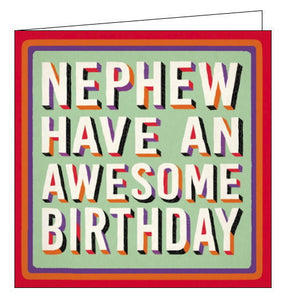 This birthday card for a special nephew is decorated with bold text, with colourful shadows, that reads "Nephew have an awesome birthday".