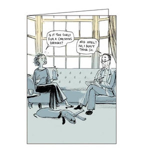 This funny blank greetings card features a cartoon of a couple sitting together on the sofa. The woman holds up a bottle of alcohol and asks "Is it too early for a Christmas drinky?" to which the man responds "Mid April? No, I don't think so."