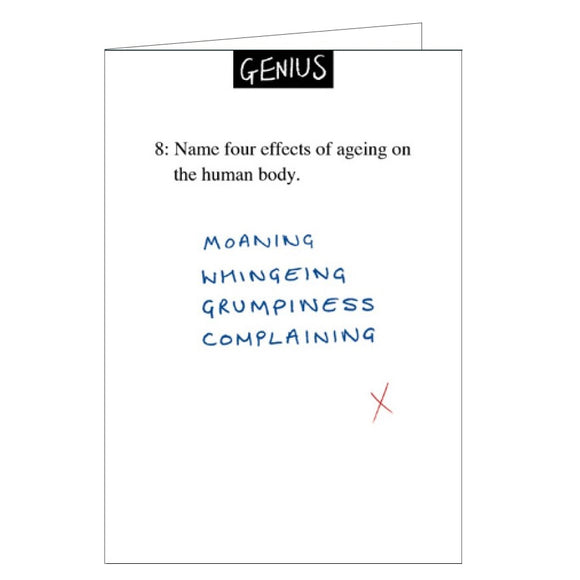 This blank card from Woodmansterne's Genius range is designed to look like an exam question - with a few differences! The exam question reads '8. Name four effects of ageing on the human body:' the exam-taker has written 