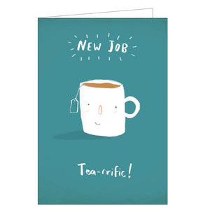 This cute new job card is decorated with a mug of tea - with a smiley face. The caption on the front of the card reads "New Job...Tea-riffic!"
