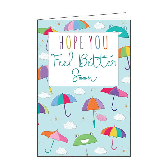 This get well soon card is decorated with lots of rainbow-hued umbrellas - an even a couple of umbrellas that look like frogs - against a blue sky with white fluffy clouds. Text on the front of the card reads 
