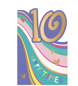 This 10th birthday card is decorated with swooping lines in shades of pink, purple and yellow, and scattered with golden hearts. The text on the front of the card reads "10 happy times".