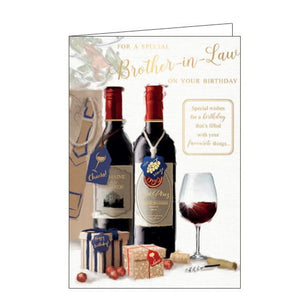 This birthday card for a special brother in law is decorated with bottles of red wine and birthday gifts. Gold text on the front of the card reads "For a special Brother-in-Law on your Birthday...special wishes for a birthday that's filled with your favourite things..."