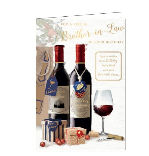 This birthday card for a special brother in law is decorated with bottles of red wine and birthday gifts. Gold text on the front of the card reads 