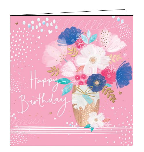 This lovely pink birthday card is decorated with a vase tied with a golden ribbon, and full of pink and blue flowers and golden foliage. White text on the front of the card reads 