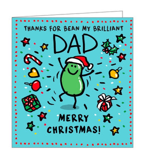 This funny christmas card for a special dad is decorated with a cartoon of a green bean wearing a santa hat. The caption on the card reads "Thanks for bean my brilliant Dad! Merry Christmas!"