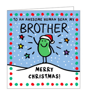 This funny christmas card for a special brother is decorated with a cartoon of a smiling green bean, wearing a santa hat, standing in the snow. The caption on the card reads "To an awesome human beam my brother -  Merry Christmas!"