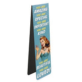 This magnetic book mark is decorated with a vintage illustration of a girl wearing a sparkly blue dress party dress and a tiara. The text on the bookmark reads "You are AMAZING, you are SPECIAL, you are IMPORTANT, you are KIND, you are BEAUTIFUL...you are LOVED!"