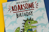 Yours Truly happy birthday dinosaur have a totally roarsome birthday cards for kids Nickery Nook